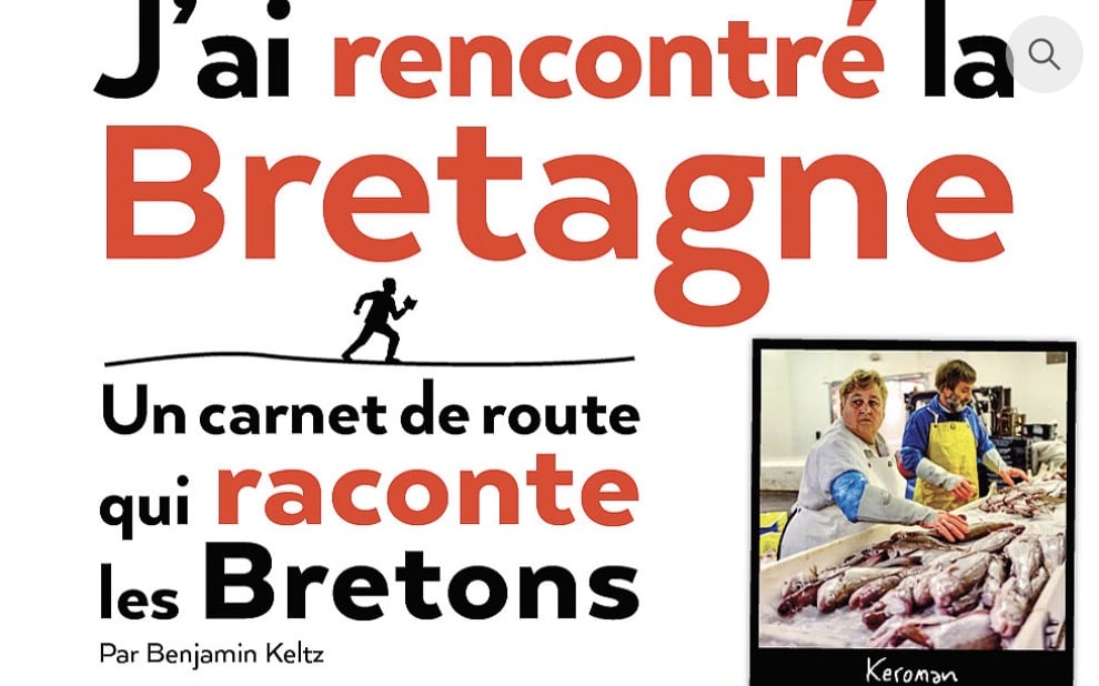 BENJAMIN KELTZ A RENCONTRE LA BRETAGNE LOIN DES CLICHES PRES DES BRETONS