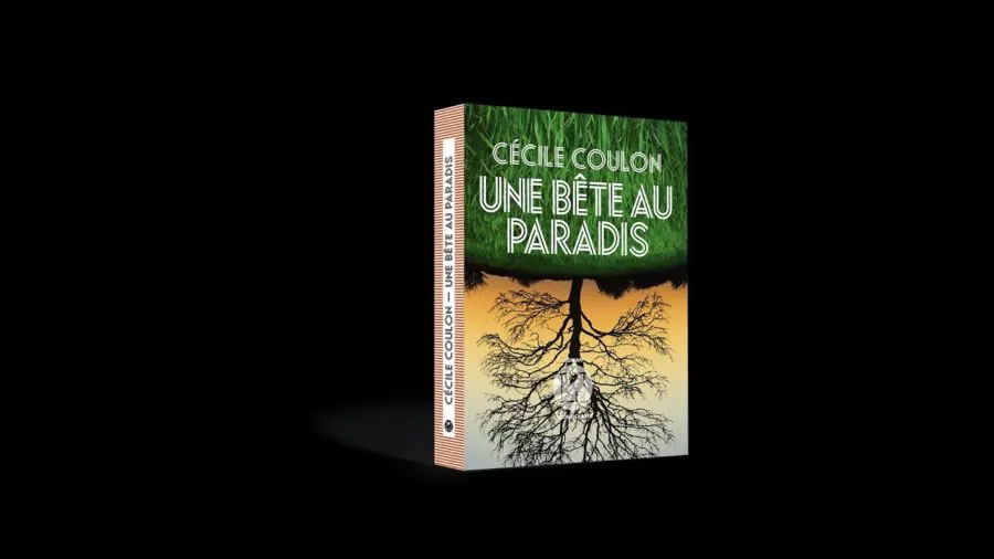 UNE BETE AU PARADIS, HUIS CLOS TERRIBLE DE CÉCILE COULON