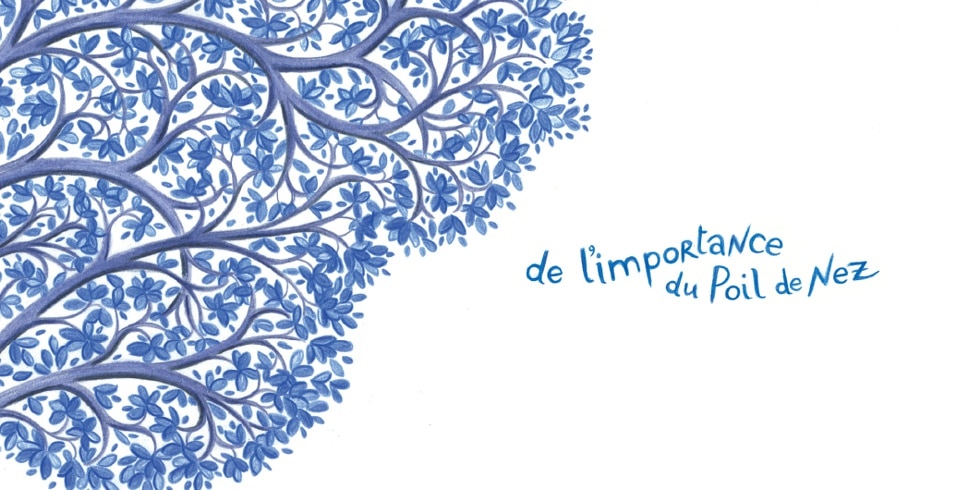 BD. DE L’IMPORTANCE DU POIL DE NEZ