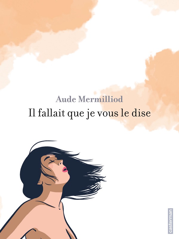 BD AUDE MERMILLIOD, IL FALLAIT QUE JE VOUS LE DISE EN DESSINS