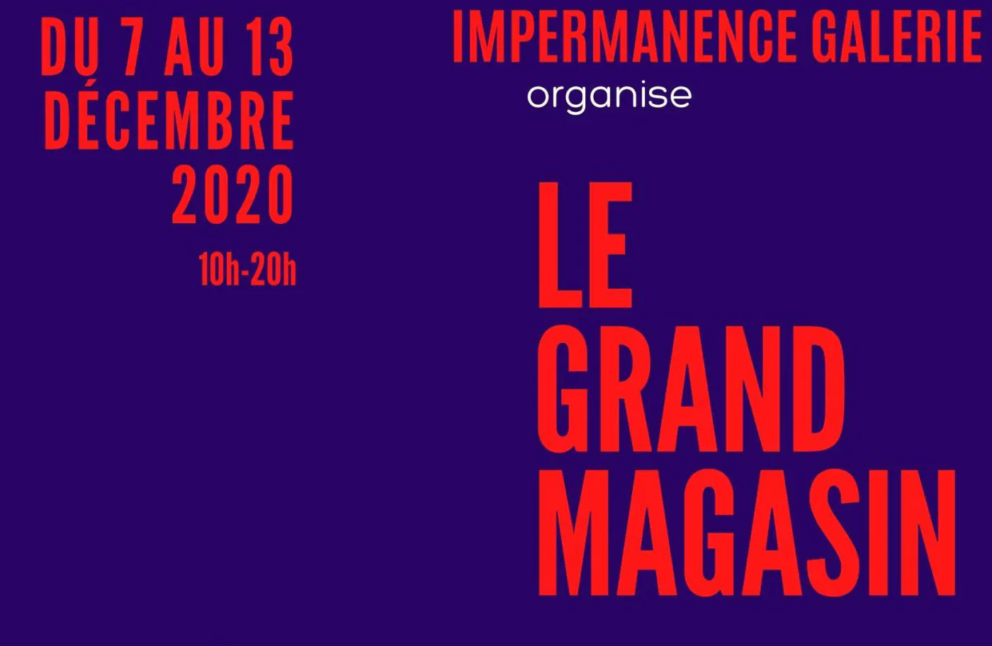 LE GRAND MAGASIN. LE POP-UP SHOP ARTY DE L’IMPERMANENCE GALERIE