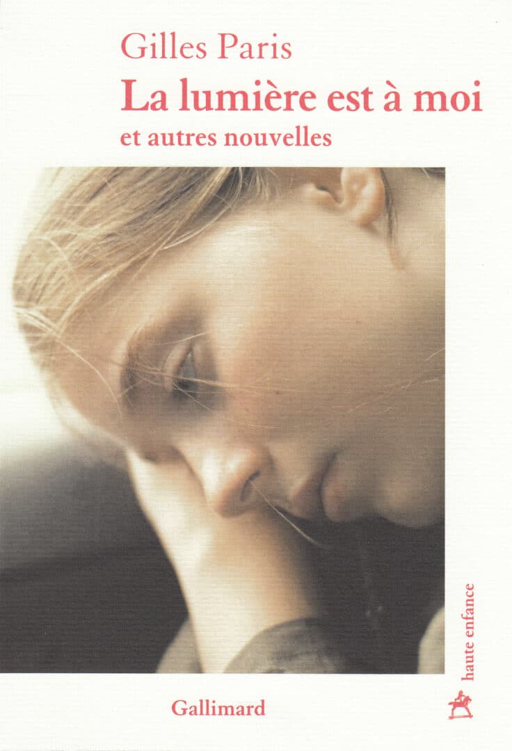 GILLES PARIS TOUJOURS AU PAYS DE L’ENFANCE AVEC LA LUMIERE EST A MOI
