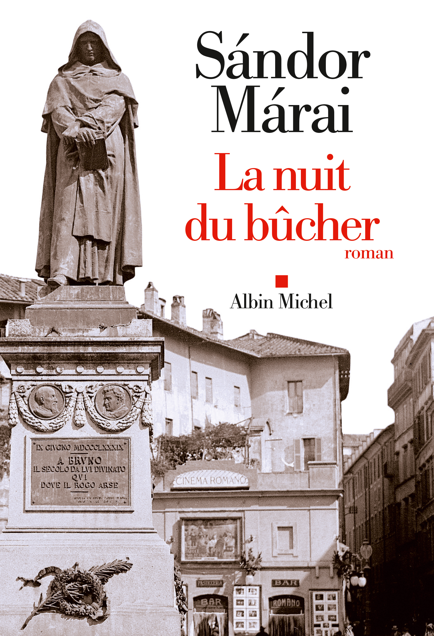 LA NUIT DU BUCHER DE SANDOR MARAI, LA POLICE DE LA PENSÉE DU XVIe SIÈCLE À NOS JOURS