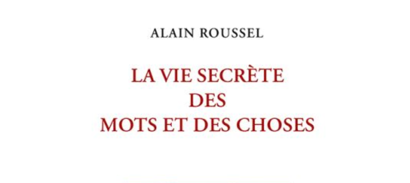 AU PAYS DES MOTS RÉENCHANTÉS D’ALAIN ROUSSEL