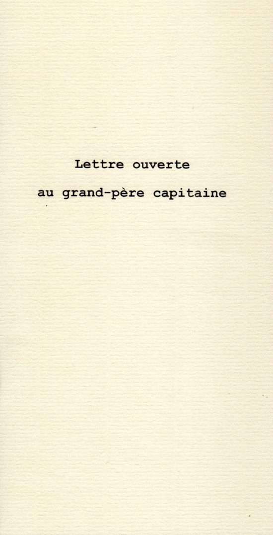 LETTRE OUVERTE AU GRAND-PÈRE CAPITAINE PAR JACQUES JOSSE