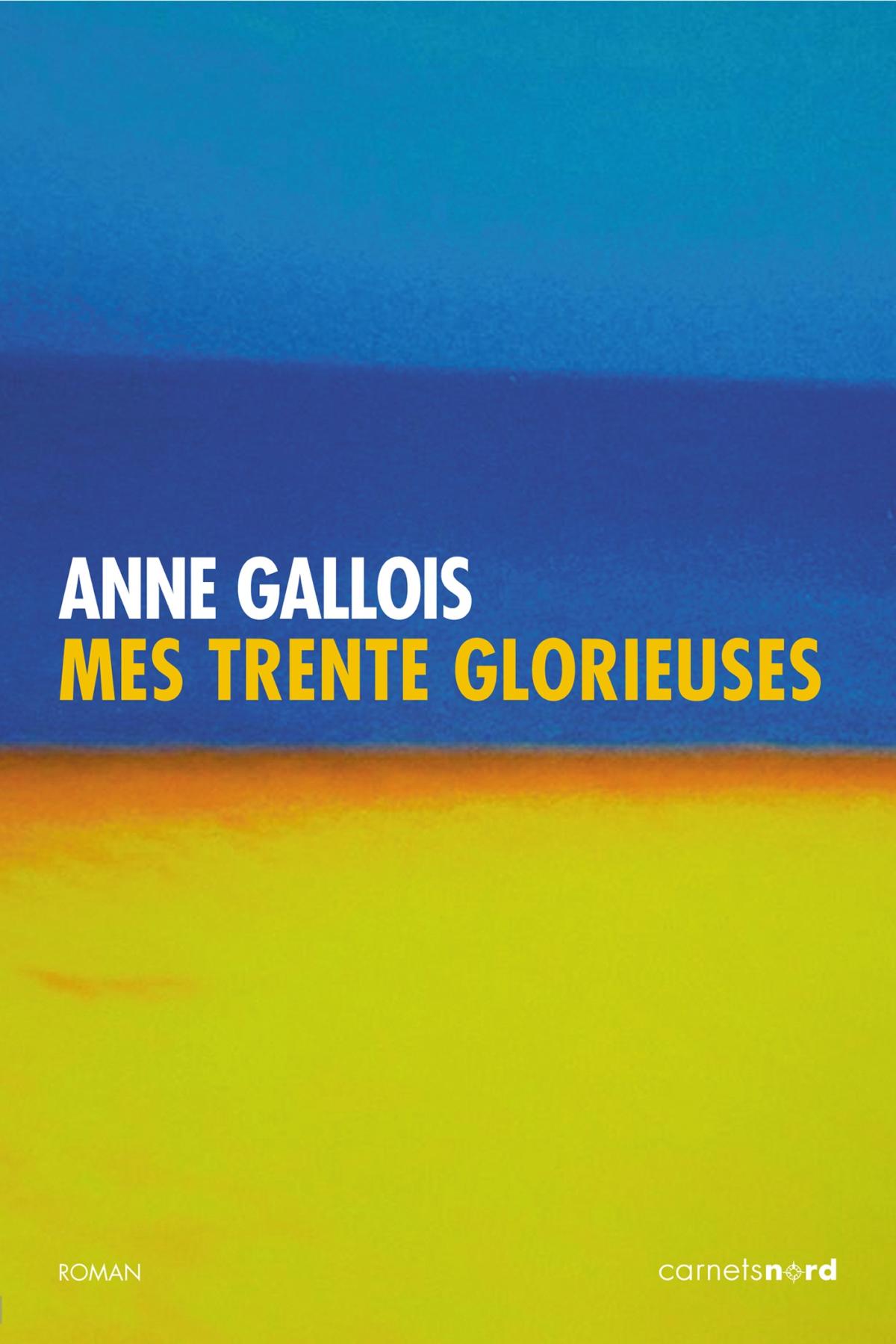 MYTHE OU AGE D’OR ? ANNE GALLOIS NOUS CONTE SES TRENTE GLORIEUSES