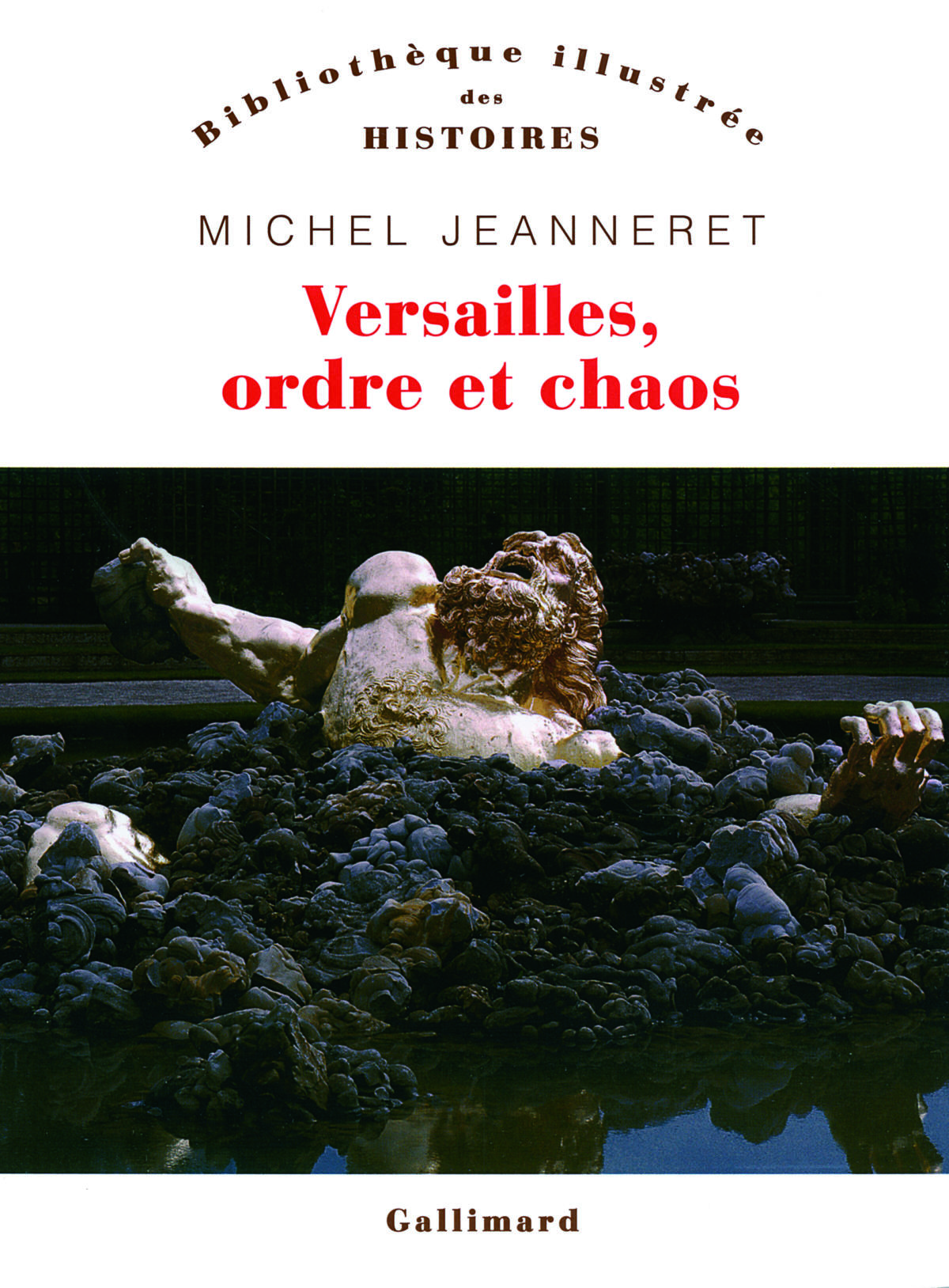 OMBRE ET LUMIÈRE DU GRAND SIÈCLE, VERSAILLES, ORDRE ET CHAOS DE MICHEL JEANNERET