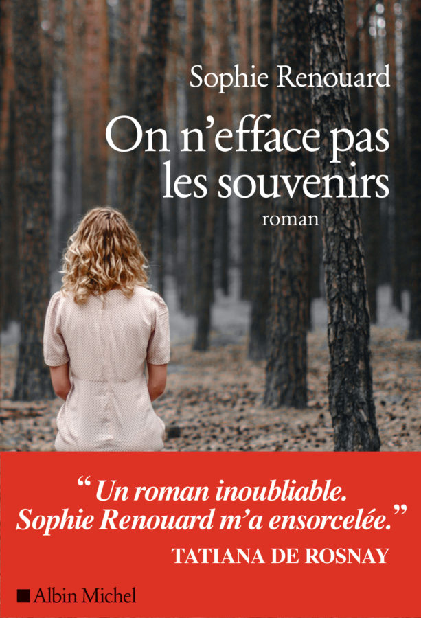 SOPHIE RENOUARD N’EFFACE PAS LES SOUVENIRS…