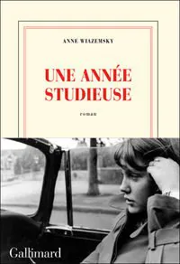 L’année studieuse et franchement ennuyeuse d’Anne Wiazemsky