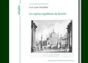 Paul-André Demierre > Les opéras napolitains de Rossini