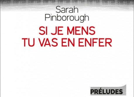 SI JE MENS TU VAS EN ENFER DE SARAH PINBOROUGH