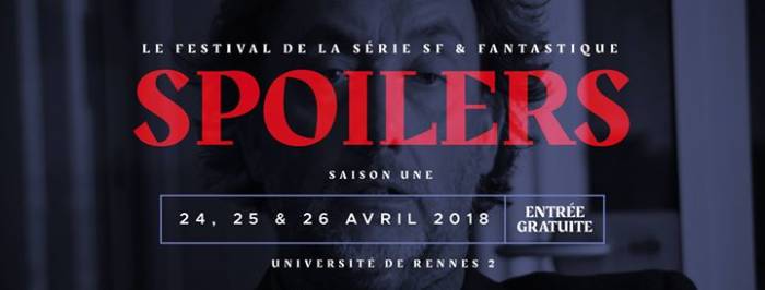 PREMIÈRE FANTASTIQUE DU FESTIVAL SPOILERS À RENNES