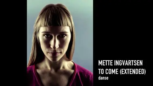 TO COME (EXTENDED), METTE INGVARTSEN VIENT AU TNB