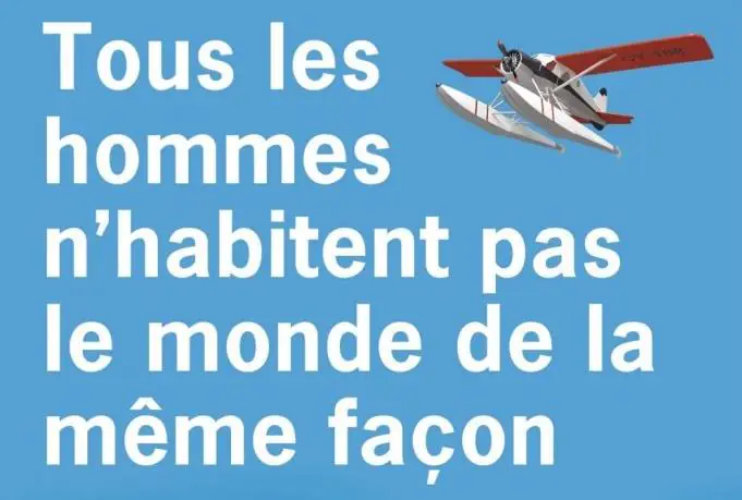 ROMAN. TOUS LES HOMMES N’HABITENT PAS LE MONDE DE LA MÊME FAÇON