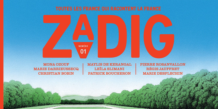 ZADIG. UN MAGAZINE POUR VOIR LA FRANCE AUTREMENT