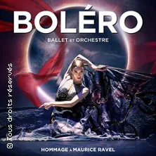 Boléro Ballet et Orchestre - Tournée LES ARENES DE METZ METZ