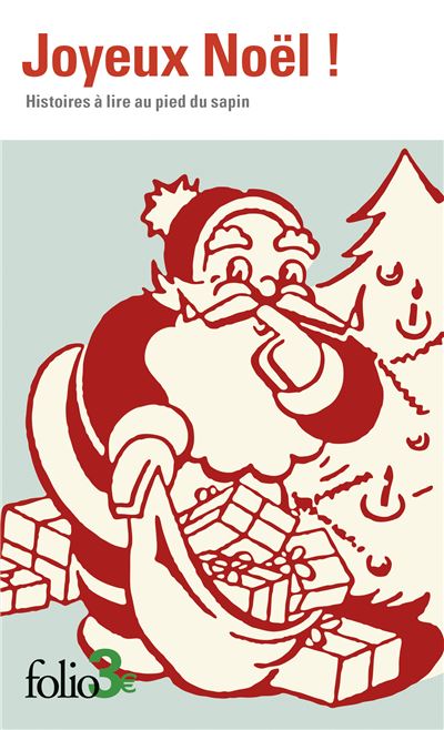 Joyeux Noël !, histoires à lire au pied du sapin 