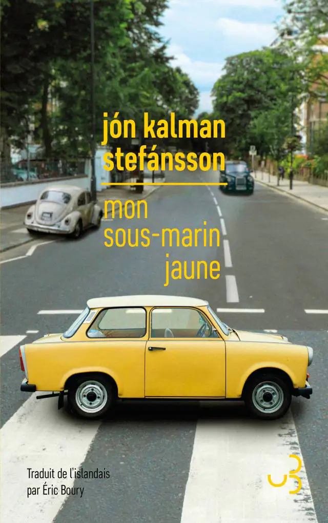 Mon sous-marin jaune Jón Kalman Stefánsson