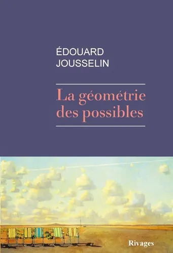 Édouard Jousselin La géométrie des possibles