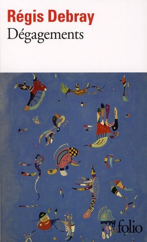 Régis debray dégagements