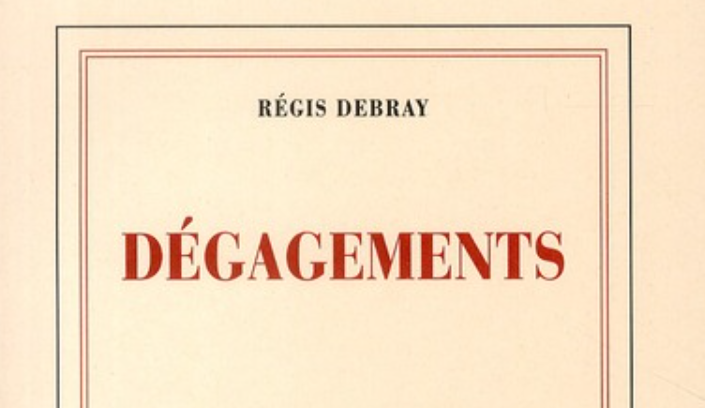 Régis debray dégagements