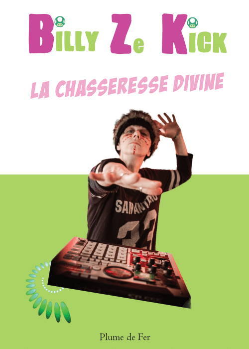 billy ze kick chasseresse divine