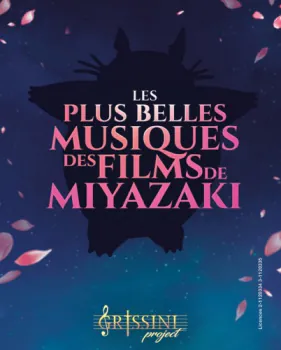 Grissini Project : Les plus belles musiques des films de Miyazaki Cité des Congrès