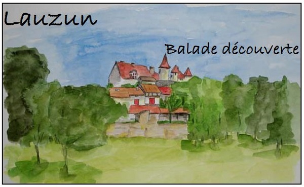 Balade découverte à Lauzun Lauzun Nouvelle-Aquitaine