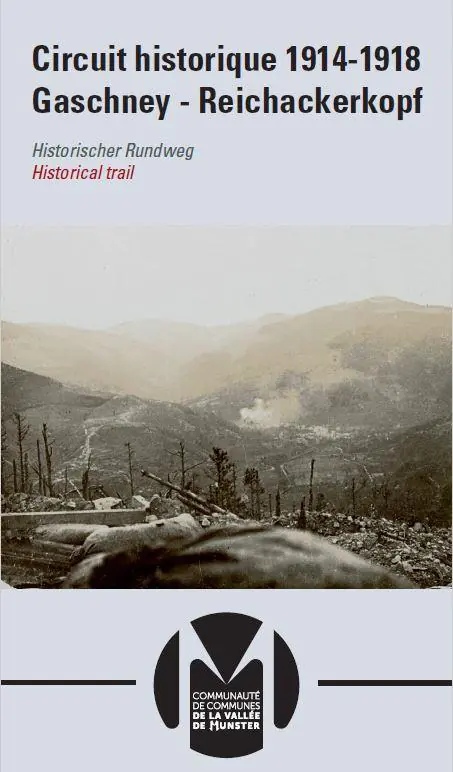 Circuit historique 1914-1918 Gaschney Reichakerkopf Muhlbach-sur-Munster Grand Est