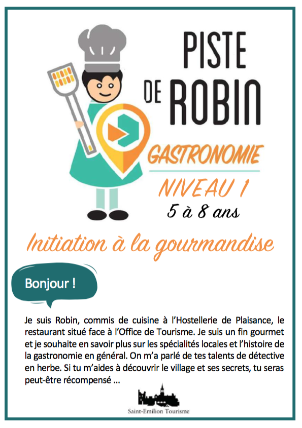 Piste de Robin Initiation à la Gourmandise 5 à 8 ans Saint-Émilion Nouvelle-Aquitaine