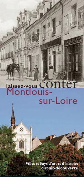 Laissez-vous conter Montlouis-sur-Loire Montlouis-sur-Loire Centre-Val de Loire