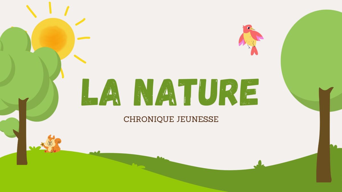 Actus Littérature jeunesse. Des albums et des BD sur la nature