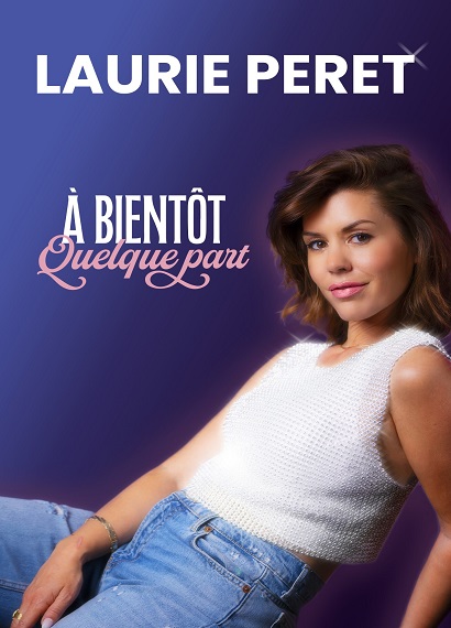 Laurie Peret A Bientôt Quelque Part