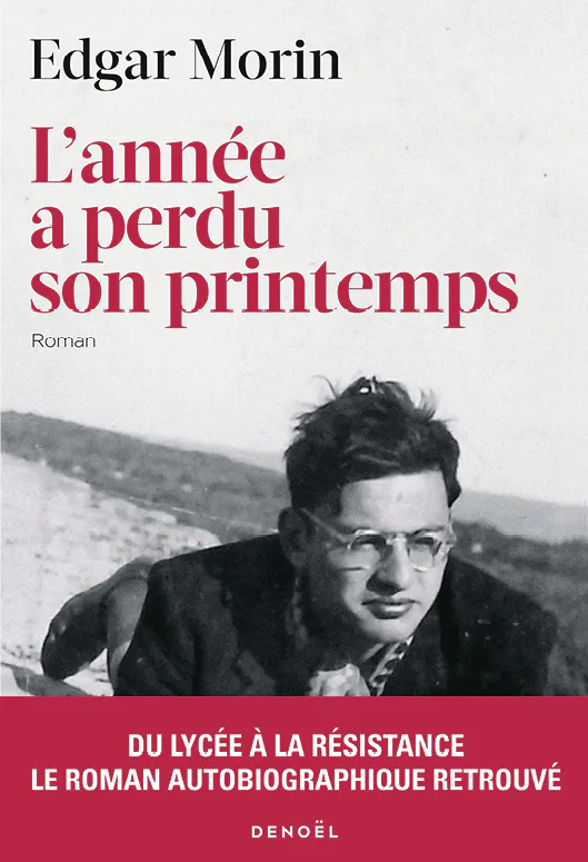 Edgar Morin L’année a perdu son printemps