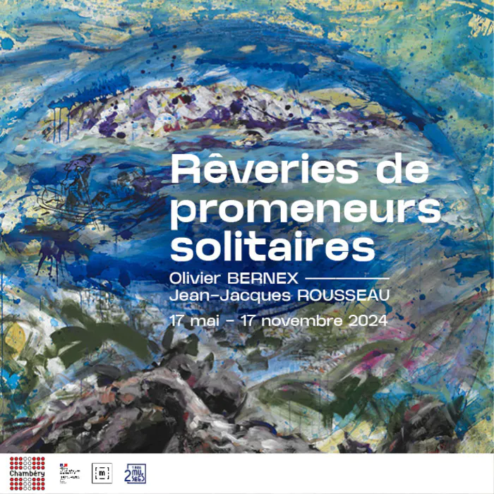 Exposition : Rêveries de promeneurs solitaires. Olivier Bernex - Jean-Jacques Rousseau Les Charmettes