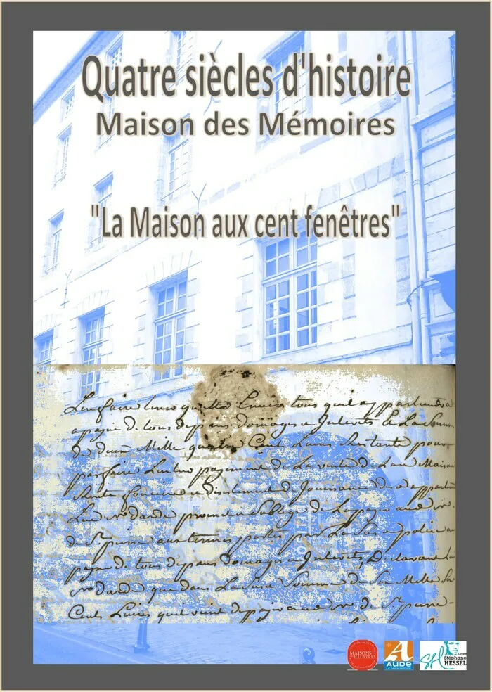 Vernissage d'exposition : « Quatre siècles d’histoire. La Maison aux cent fenêtres » Maison des mémoires - Chambre Joë Bousquet Carcassonne