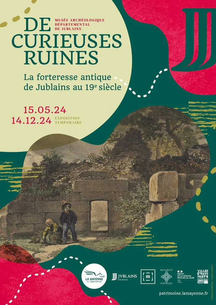 De curieuses ruines : la forteresse antique au 19e siècle Musée archéologique départemental Jublains