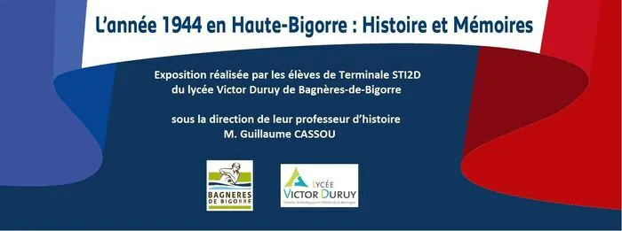 Des graines d'historiens exposent : « L'année 1944 en Haute-Bigorre » Musée de la Déportation et de la Résistance Tarbes