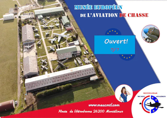 Découverte du patrimoine aéronautique européen Musée européen de l'aviation de chasse Montélimar