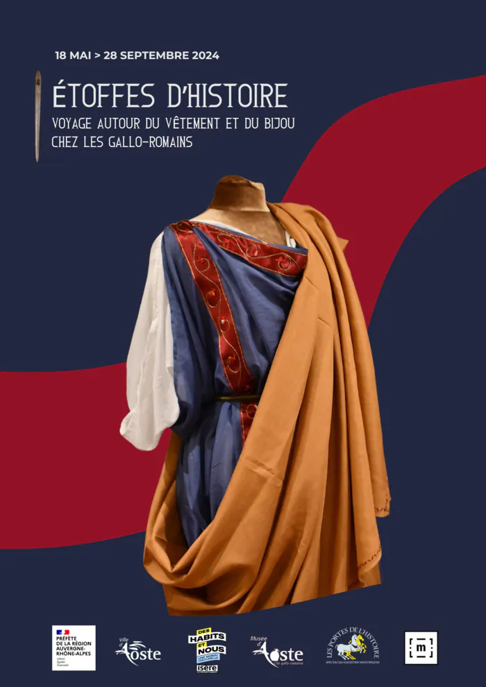 Exposition temporaire « Etoffes d’histoire : voyage autour du vêtement et du bijou chez les Gallo-Romains » Musée gallo-romain d'Aoste Aoste