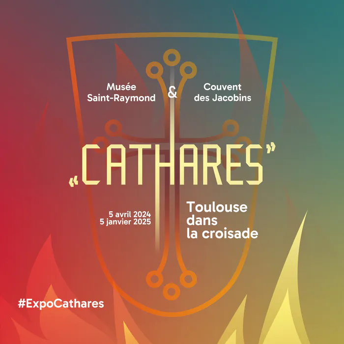 Exposition : « Cathares. Toulouse dans la croisade » Musée Saint-Raymond