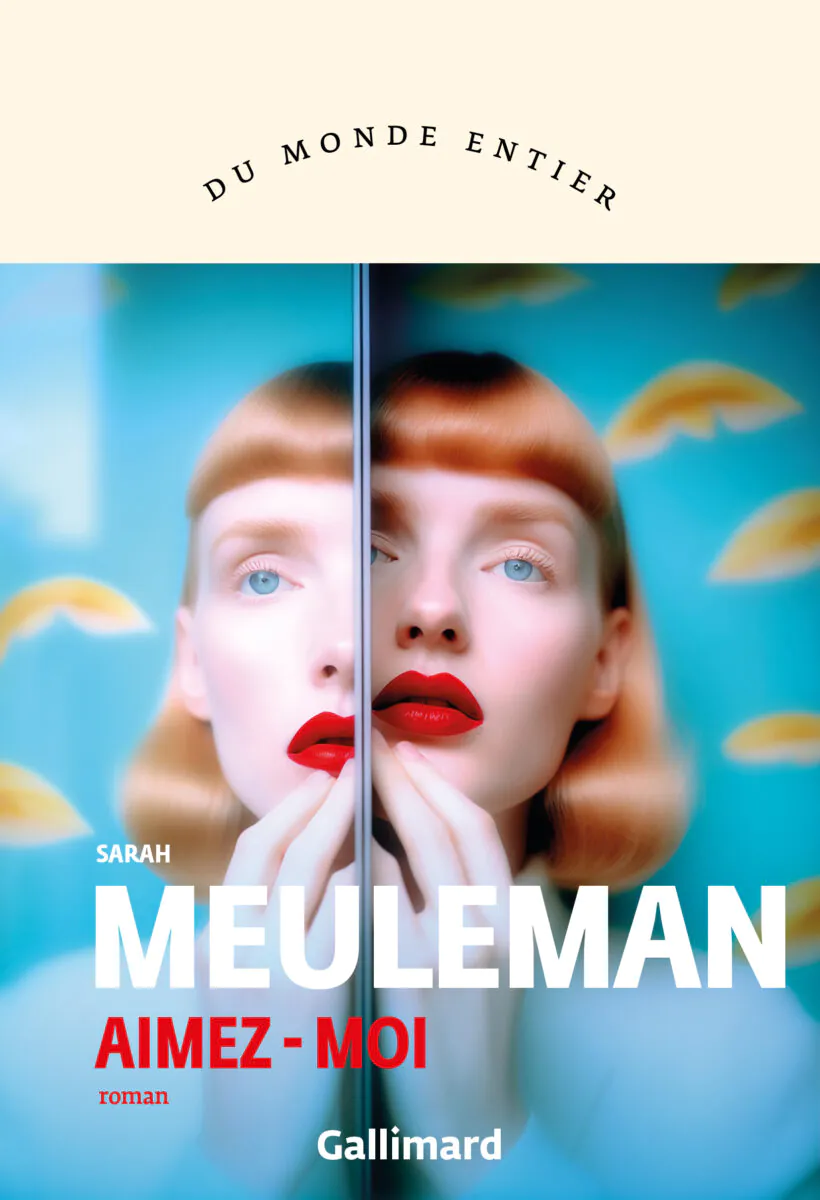 Sarah Meuleman Aimez-moi Gallimard