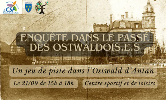 Enquête sur le passé des Ostwaldois·e·s Centre Sportif et de Loisirs Ostwald