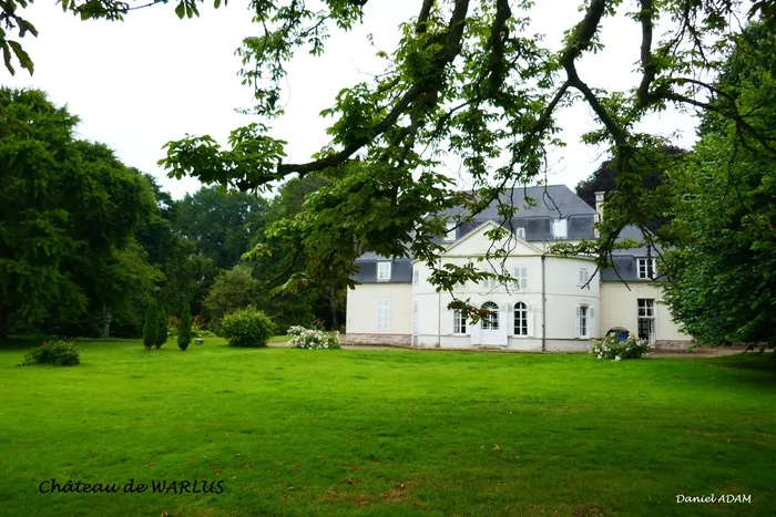 Visite du Château de Warlus Château de Warlus Warlus