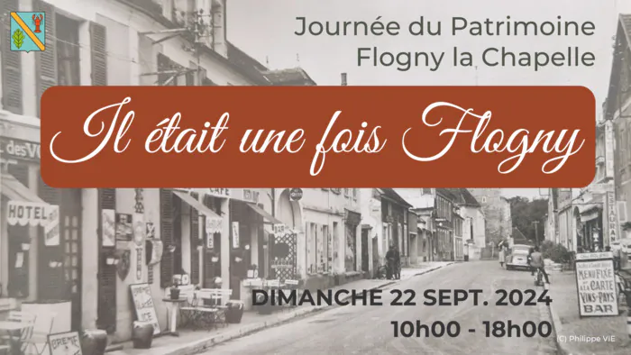 Exposition « Il était une fois Flogny » Commune de Flogny-la-Chapelle Flogny-la-Chapelle