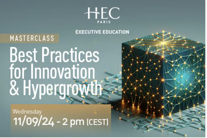 Best Practices for Innovation and Hypergrowth HEC Paris Jouy-en-Josas