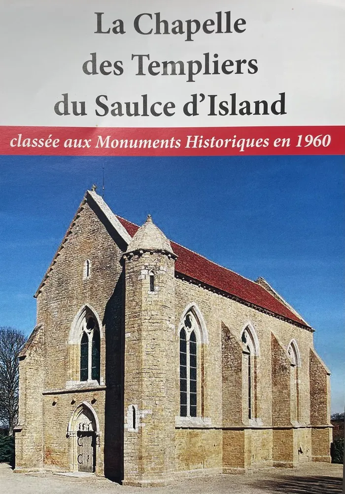 Visite de la chapelle templière du Saulce d'Island La chapelle templière du Saulce d'Island Island