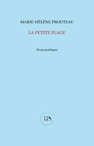 La petite plage de Marie-Hélène Prouteau, l'enfance en mémoire 