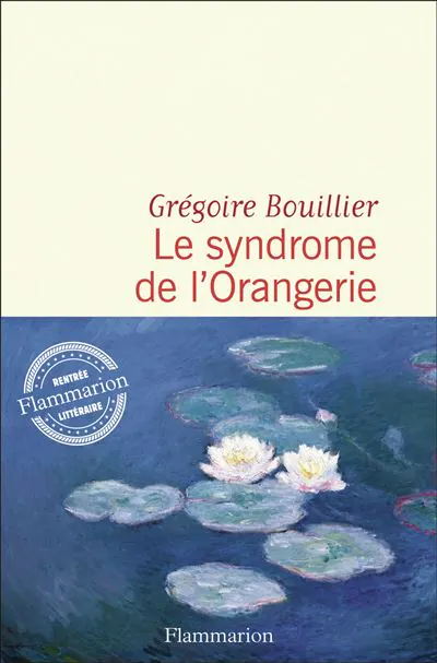 Le syndrome Orangerie grégoire bouillier