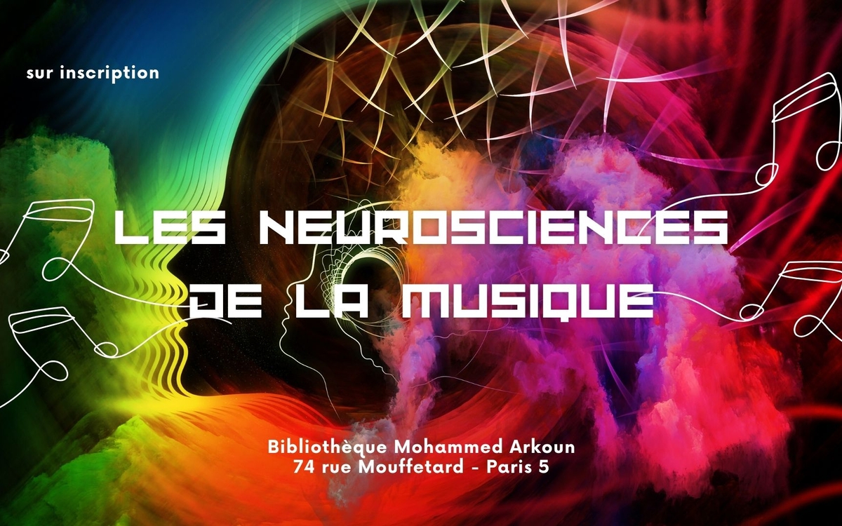 Les neurosciences de la musique Bibliothèque Mohammed Arkoun Paris